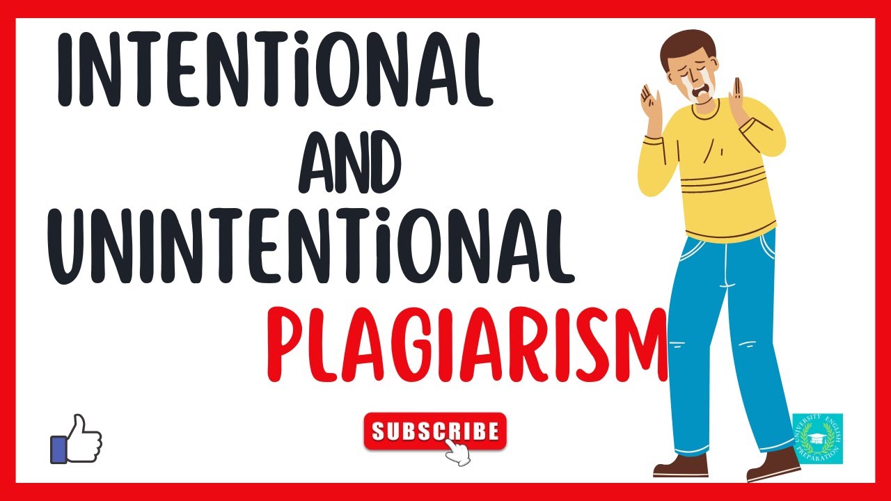 Intentional and Unintentional Plagiarism