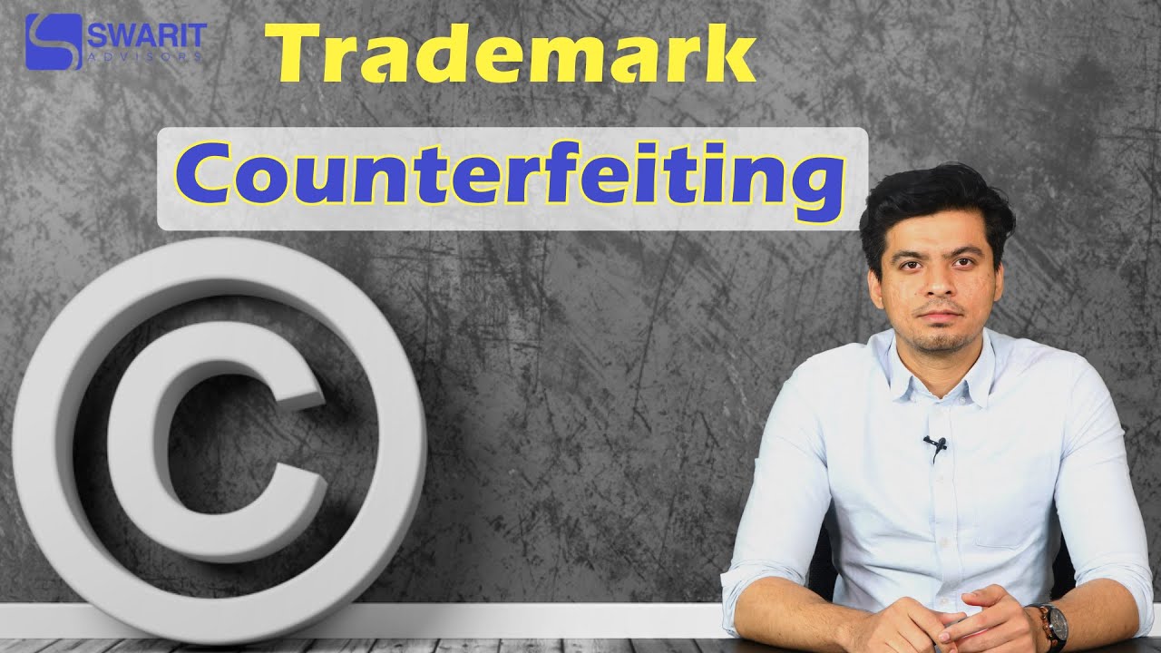 What is Trademark Counterfeiting? | Counterfeiting as per IPR Enforcement Rules | Swarit Advisors