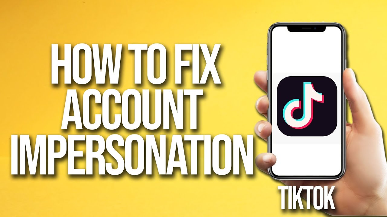 How To Fix TikTok Account Impersonation