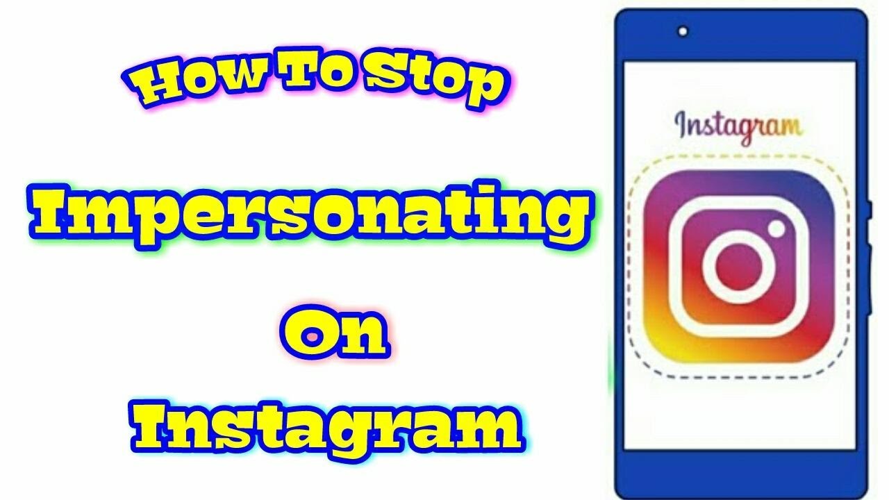 What can I do if someone is impersonating me on Instagram