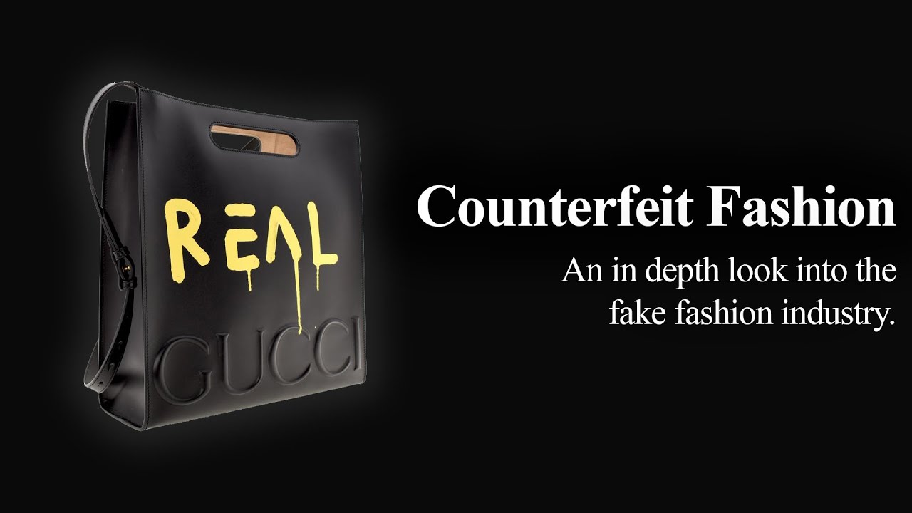 COUNTERFEIT FASHION: AN IN DEPTH LOOK INTO THE FAKE FASHION INDUSTRY! [UNDISCOVERED]