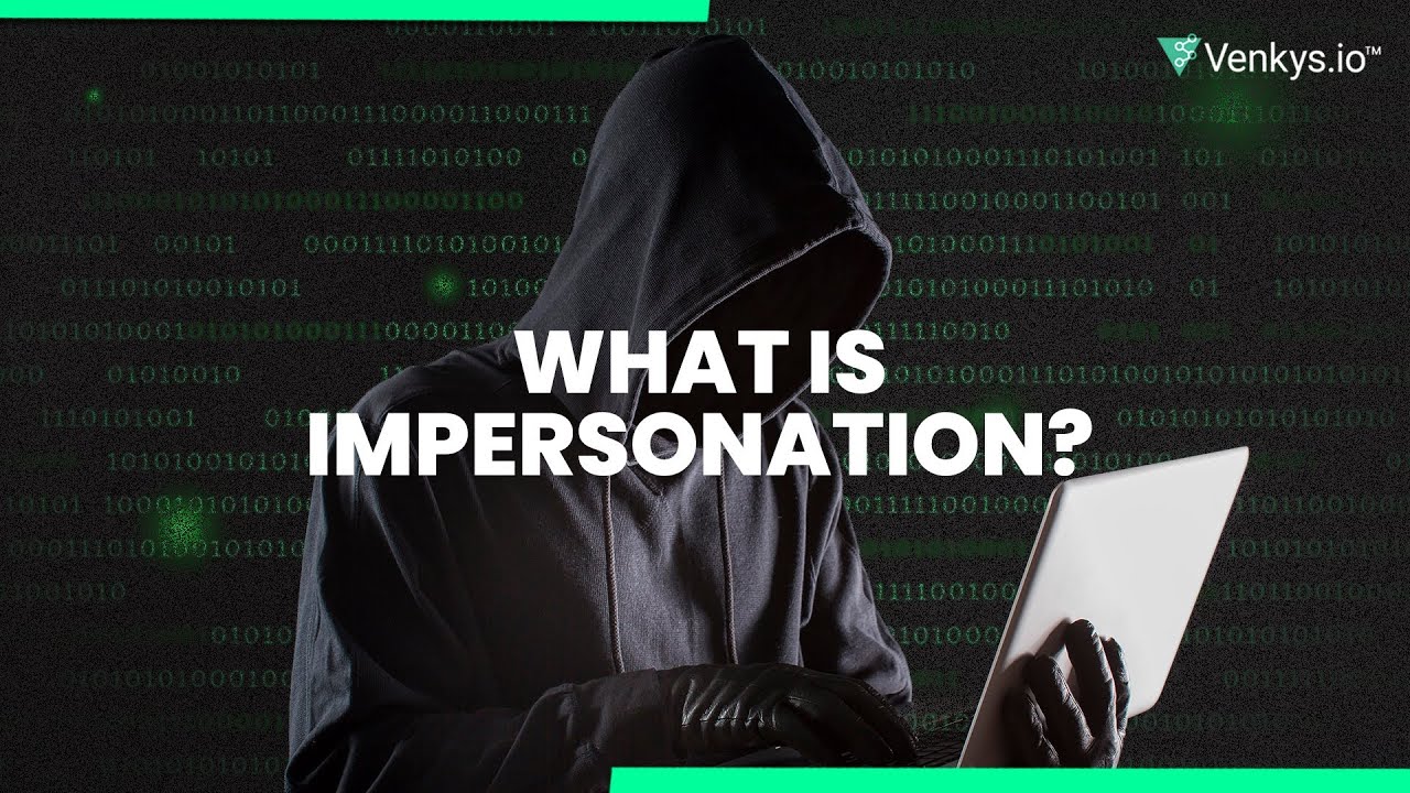 Security Attacks - What is impersonation with real-world examples