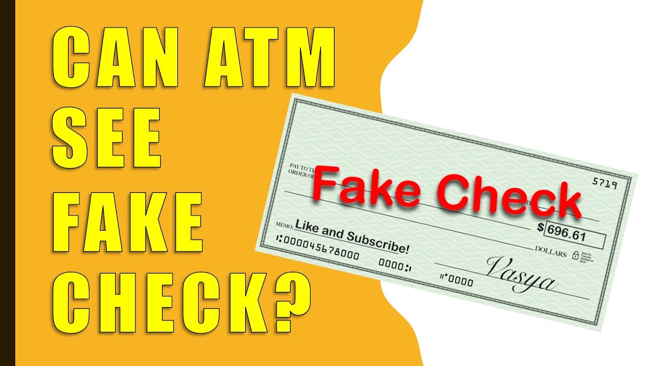 Can ATM Detect Fake Checks?