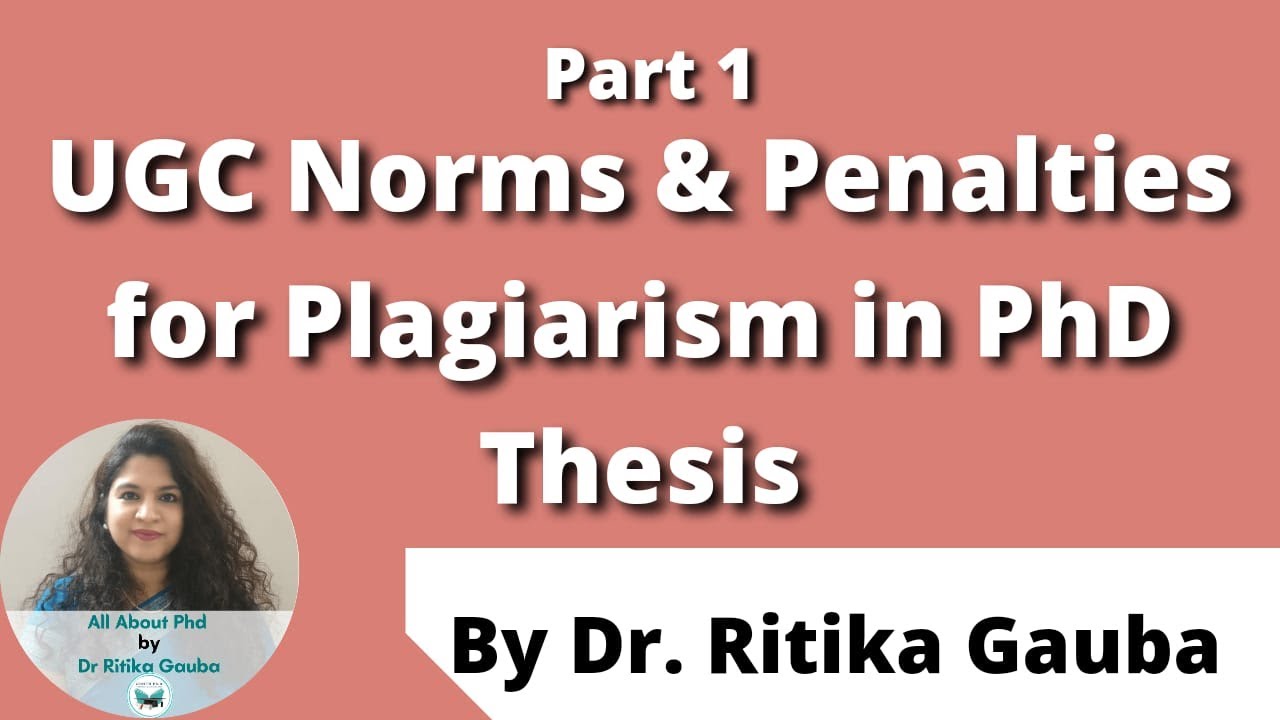 UGC Norms & Penalties for Plagiarism in PhD Thesis part 1