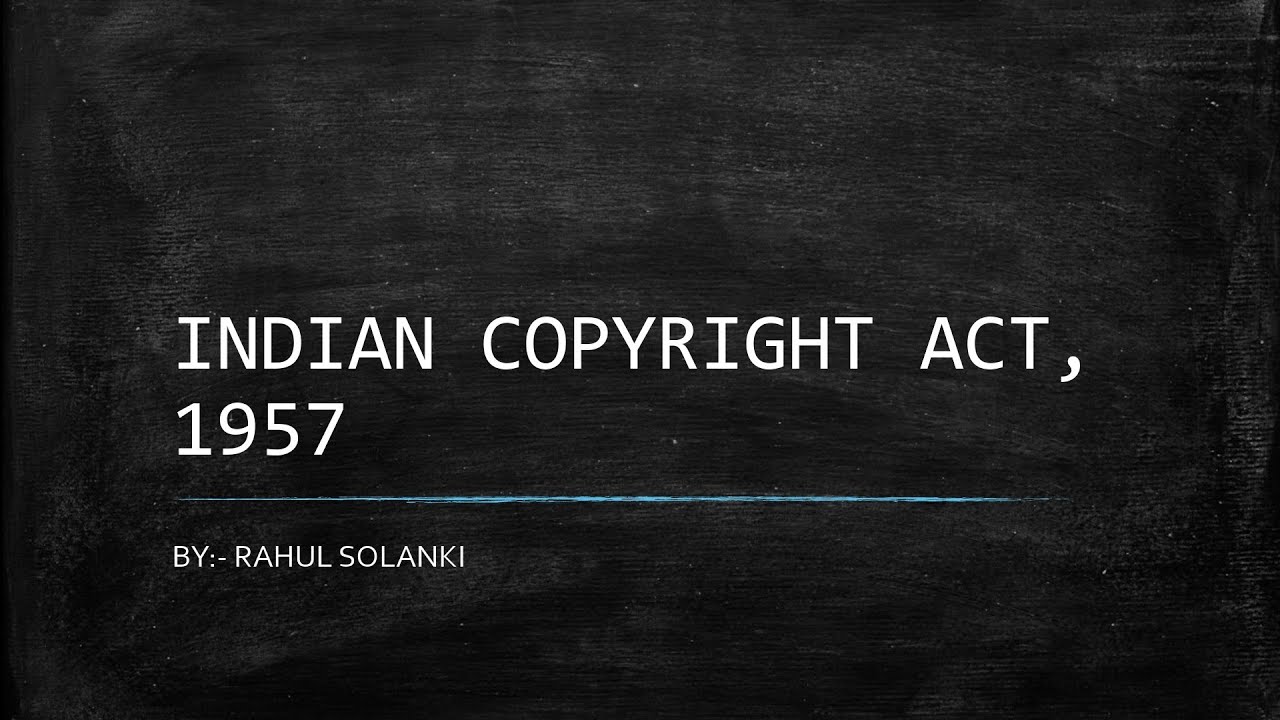 Indian Copyright Act, 1957 | Infringement & Remedies | Fair Dealing | Authorship and Ownership #law