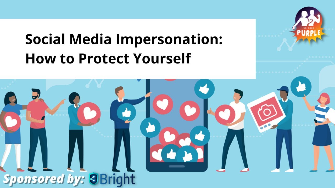 Social Media Impersonation: How to Protect Yourself