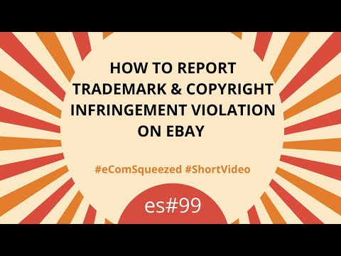 How to Report Trademark & Copyright Infringement Violation on eBay - es#99