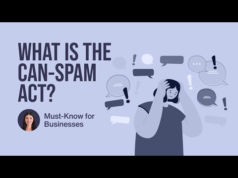 What is the CAN-SPAM Act? Must-Know for Businesses