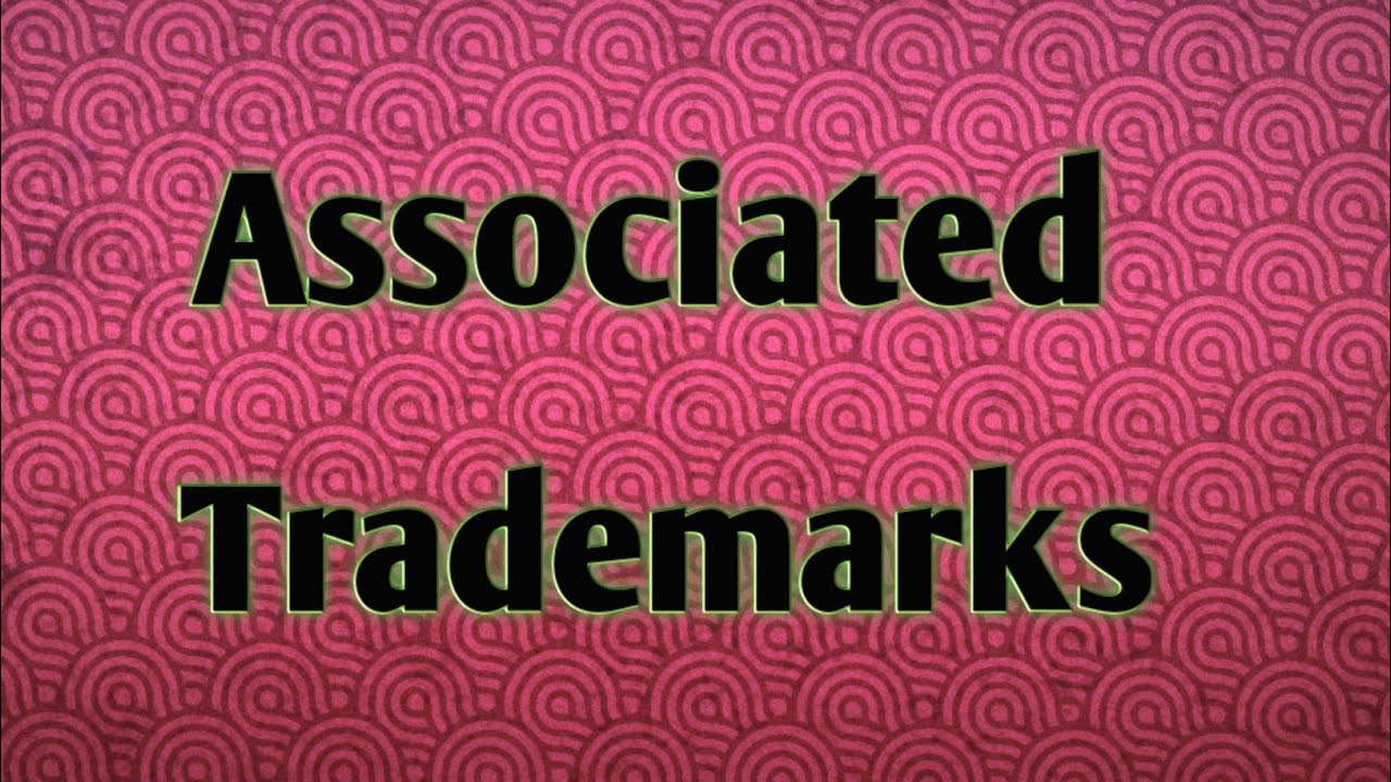 ASSOCIATED TRADEMARKS.
