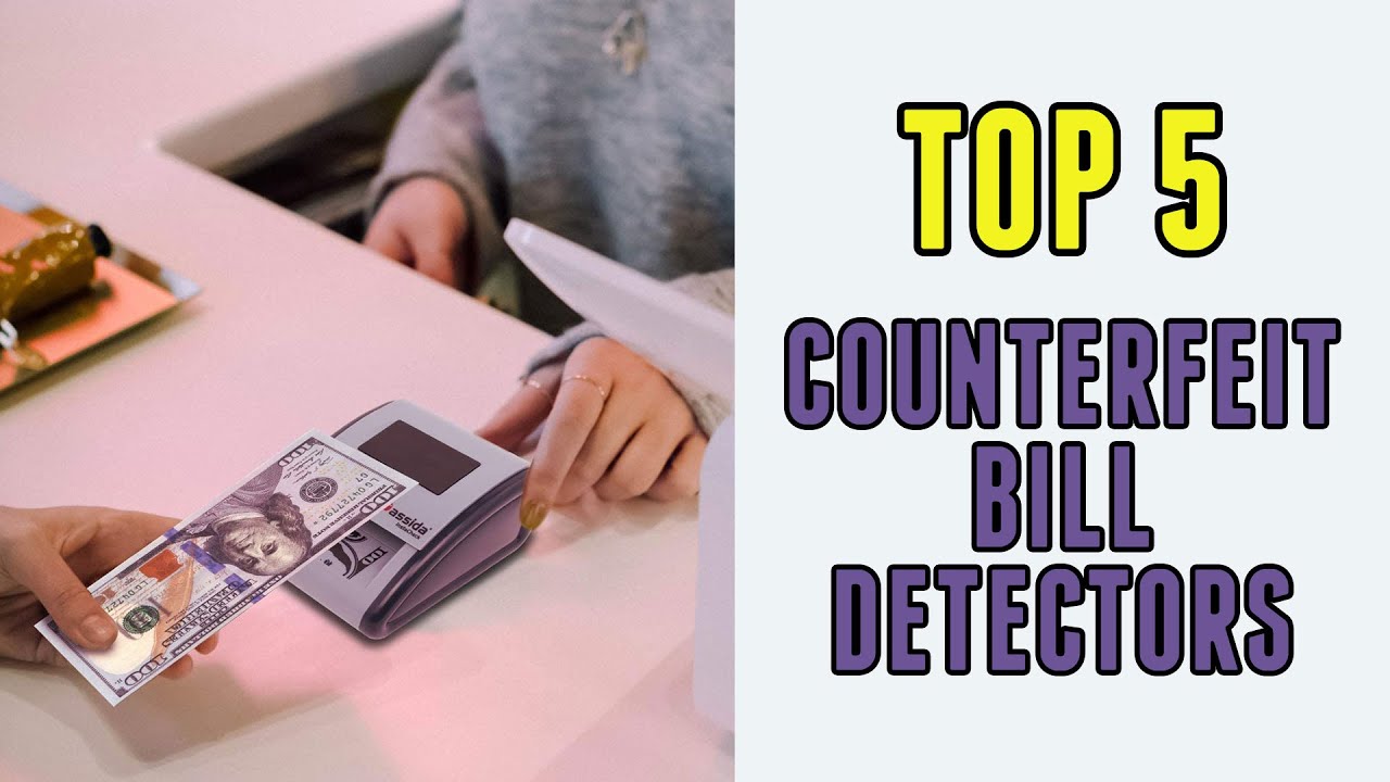 Best Counterfeit Bill Detectors: Protect Your Business and Finances