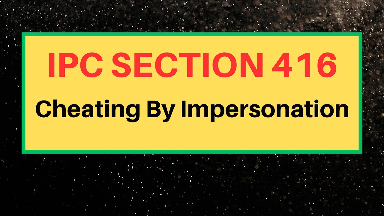 IPC Section 416 ।Cheating By Impersonation in Hindi। क्या है प्रतिरूपण छल।IPC-416 in detail