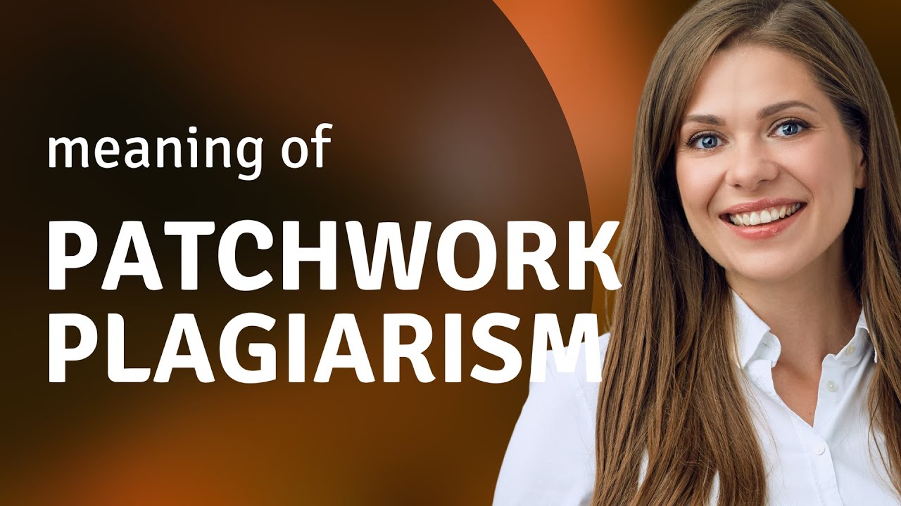 Understanding Patchwork Plagiarism: A Key Guide for English Learners