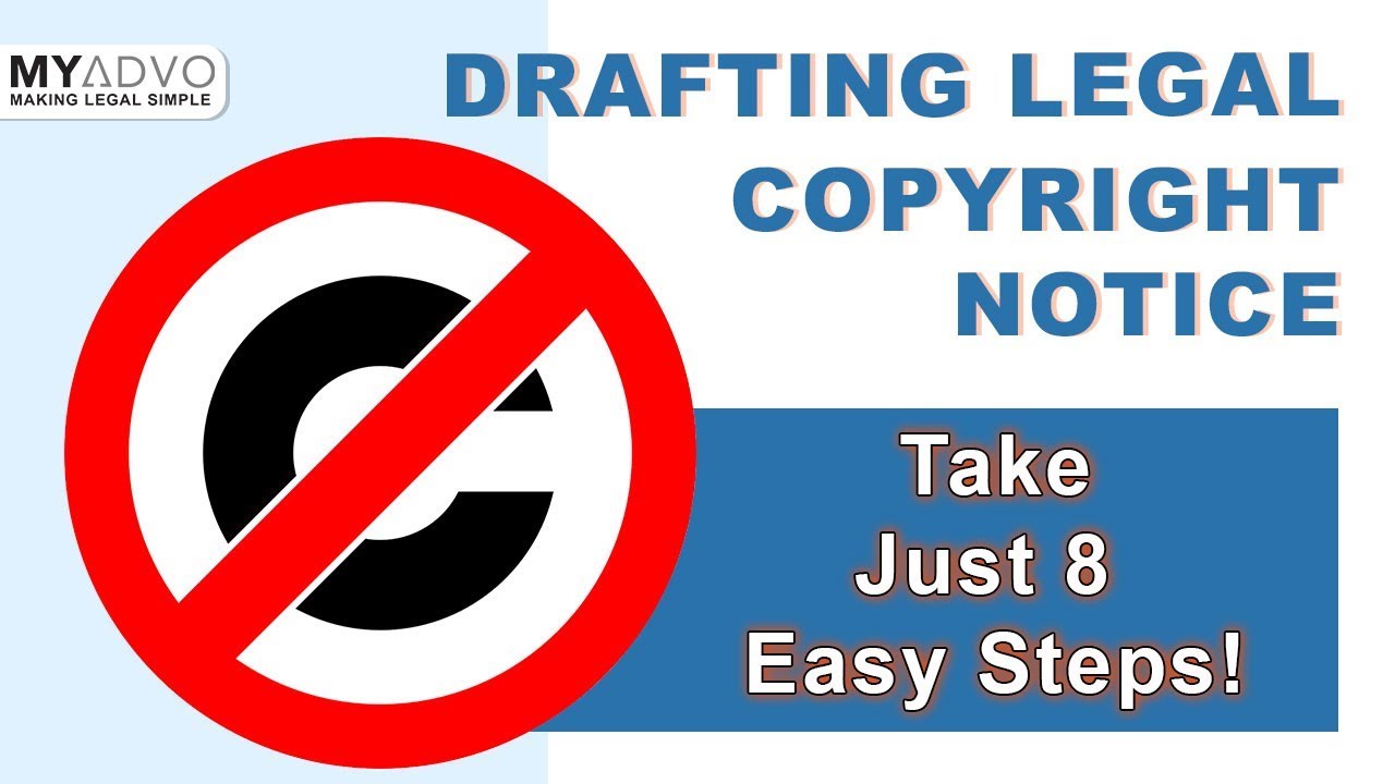 Drafting Legal Copyright Notice Takes Just 8 Easy Steps!