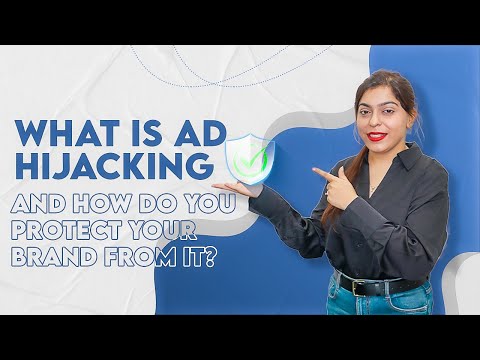 What Is Ad Hijacking And How Do You Protect Your Brand?