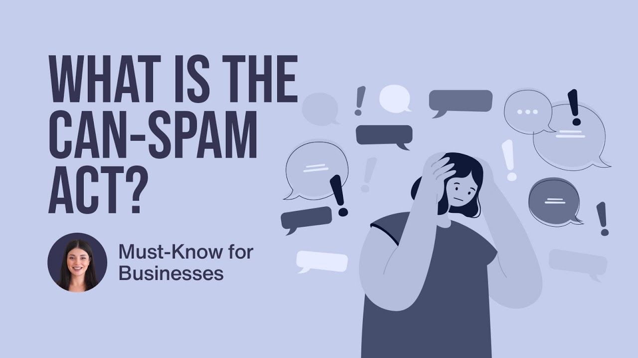 What is the CAN-SPAM Act? Must-Know for Businesses
