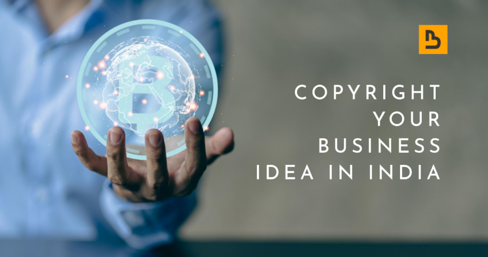 How to Copyright a Business Idea in India?