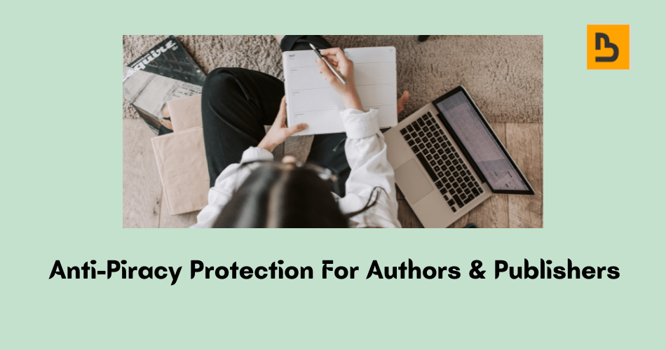 anti-piracy protection for authors and publishers