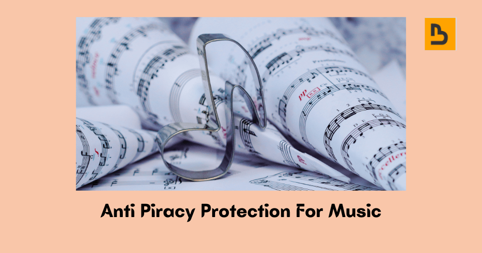 anti piracy protection for music
